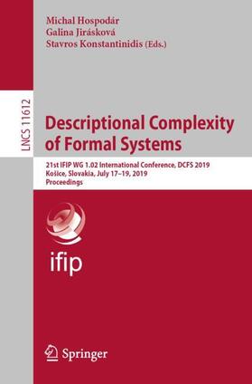 Hospodár / Konstantinidis / Jirásková |  Descriptional Complexity of Formal Systems | Buch |  Sack Fachmedien