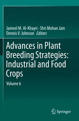 Al-Khayri / Johnson / Jain |  Advances in Plant Breeding Strategies: Industrial  and Food Crops | Buch |  Sack Fachmedien