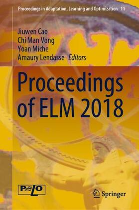 Cao / Lendasse / Vong |  Proceedings of ELM 2018 | Buch |  Sack Fachmedien