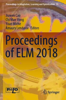 Cao / Lendasse / Vong |  Proceedings of ELM 2018 | Buch |  Sack Fachmedien