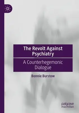 Burstow |  The Revolt Against Psychiatry | Buch |  Sack Fachmedien