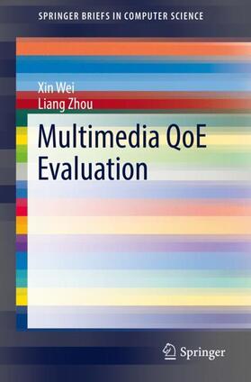 Zhou / Wei |  Multimedia QoE Evaluation | Buch |  Sack Fachmedien