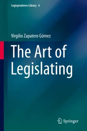 Zapatero Gómez |  The Art of Legislating | Buch |  Sack Fachmedien