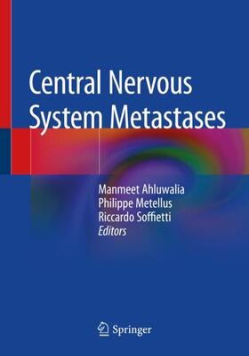 Ahluwalia / Soffietti / Metellus |  Central Nervous System Metastases | Buch |  Sack Fachmedien