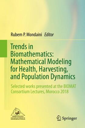 Mondaini |  Trends in Biomathematics: Mathematical Modeling for Health, Harvesting, and Population Dynamics | Buch |  Sack Fachmedien