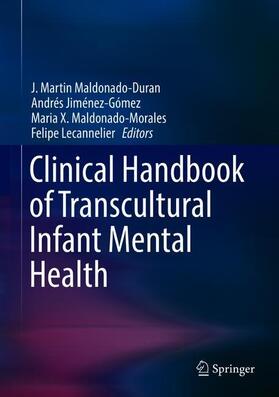 Maldonado-Duran / Lecannelier / Jiménez-Gómez |  Clinical Handbook of Transcultural Infant Mental Health | Buch |  Sack Fachmedien