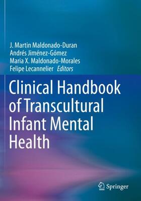Maldonado-Duran / Lecannelier / Jiménez-Gómez |  Clinical Handbook of Transcultural Infant Mental Health | Buch |  Sack Fachmedien