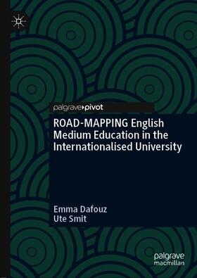 Smit / Dafouz |  ROAD-MAPPING English Medium Education in the Internationalised University | Buch |  Sack Fachmedien