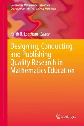 Leatham |  Designing, Conducting, and Publishing Quality Research in Mathematics Education | Buch |  Sack Fachmedien