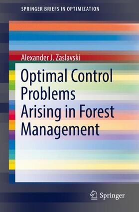 Zaslavski |  Optimal Control Problems Arising in Forest Management | Buch |  Sack Fachmedien