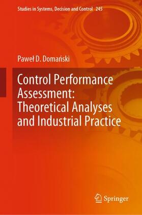 Domanski / Domanski |  Control Performance Assessment: Theoretical Analyses and Industrial Practice | Buch |  Sack Fachmedien