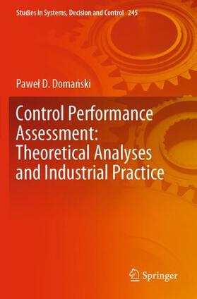 Domanski / Domanski |  Control Performance Assessment: Theoretical Analyses and Industrial Practice | Buch |  Sack Fachmedien