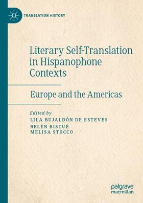 Bujaldón de Esteves / Stocco / Bistué |  Literary Self-Translation in Hispanophone Contexts - La autotraducción literaria en contextos de habla hispana | Buch |  Sack Fachmedien