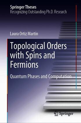 Martín |  Topological Orders with Spins and Fermions | Buch |  Sack Fachmedien