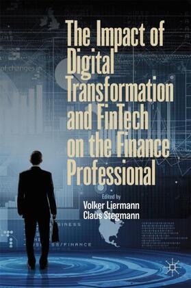 Stegmann / Liermann |  The Impact of Digital Transformation and FinTech on the Finance Professional | Buch |  Sack Fachmedien