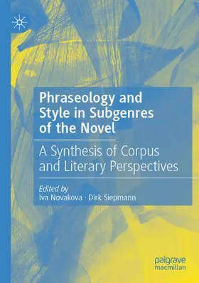 Siepmann / Novakova |  Phraseology and Style in Subgenres of the Novel | Buch |  Sack Fachmedien