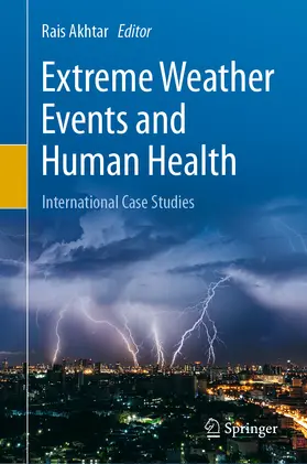 Akhtar |  Extreme Weather Events and Human Health | eBook | Sack Fachmedien