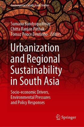 Bandyopadhyay / Dentinho / Pathak |  Urbanization and Regional Sustainability in South Asia | Buch |  Sack Fachmedien