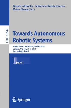 Althoefer / Zhang / Konstantinova |  Towards Autonomous Robotic Systems | Buch |  Sack Fachmedien