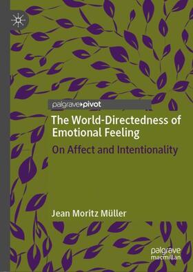 Müller |  The World-Directedness of Emotional Feeling | Buch |  Sack Fachmedien