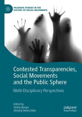 Owetschkin / Berger | Contested Transparencies, Social Movements and the Public Sphere | Buch | 978-3-030-23951-0 | sack.de