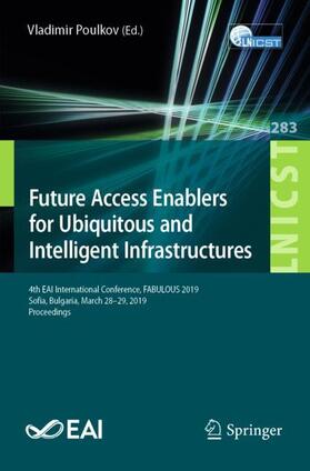 Poulkov |  Future Access Enablers for Ubiquitous and Intelligent Infrastructures | Buch |  Sack Fachmedien