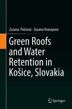 Vranayová / Poórová |  Green Roofs and Water Retention in Ko¿ice, Slovakia | Buch |  Sack Fachmedien