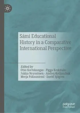 Kortekangas / Keskitalo / Sjögren |  Sámi Educational History in a Comparative International Perspective | Buch |  Sack Fachmedien