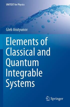 Arutyunov |  Elements of Classical and Quantum Integrable Systems | Buch |  Sack Fachmedien