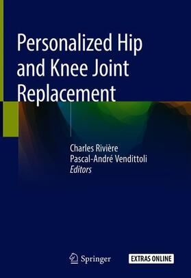 Vendittoli / Rivière |  Personalized Hip and Knee Joint Replacement | Buch |  Sack Fachmedien