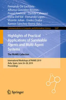 De La Prieta / González-Briones / Pawleski |  Highlights of Practical Applications of Survivable Agents and Multi-Agent Systems. The PAAMS Collection | eBook | Sack Fachmedien