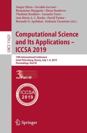 Misra / Korkhov / Gervasi |  Computational Science and Its Applications - ICCSA 2019 | Buch |  Sack Fachmedien