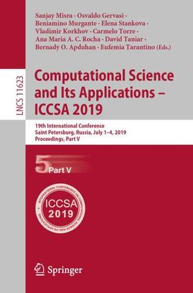 Misra / Korkhov / Gervasi |  Computational Science and Its Applications - ICCSA 2019 | Buch |  Sack Fachmedien