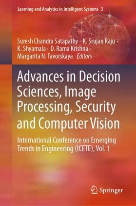 Satapathy / Raju / Shyamala |  Advances in Decision Sciences, Image Processing, Security and Computer Vision | Buch |  Sack Fachmedien