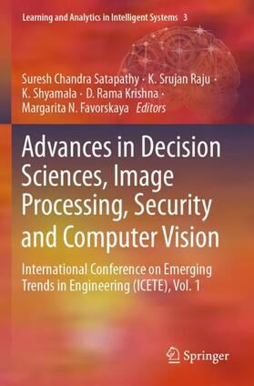 Satapathy / Raju / Favorskaya |  Advances in Decision Sciences, Image Processing, Security and Computer Vision | Buch |  Sack Fachmedien