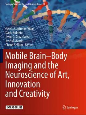 Contreras-Vidal / Robleto / Nam |  Mobile Brain-Body Imaging and the Neuroscience of Art, Innovation and Creativity | Buch |  Sack Fachmedien
