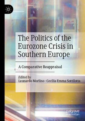 Sottilotta / Morlino |  The Politics of the Eurozone Crisis in Southern Europe | Buch |  Sack Fachmedien