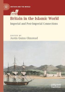 Olmstead |  Britain in the Islamic World | Buch |  Sack Fachmedien