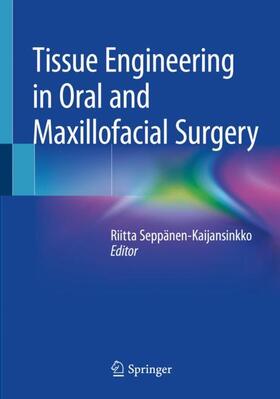 Seppänen-Kaijansinkko |  Tissue Engineering in Oral and Maxillofacial Surgery | Buch |  Sack Fachmedien