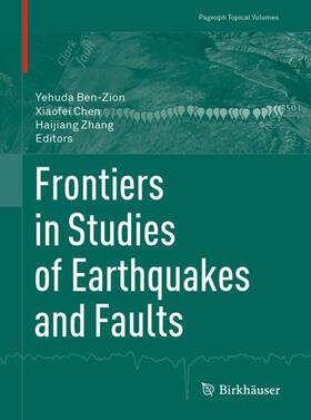 Ben-Zion / Zhang / Chen |  Frontiers in Studies of Earthquakes and Faults | Buch |  Sack Fachmedien