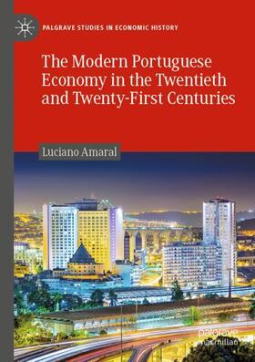 Amaral |  The Modern Portuguese Economy in the Twentieth and Twenty-First Centuries | Buch |  Sack Fachmedien