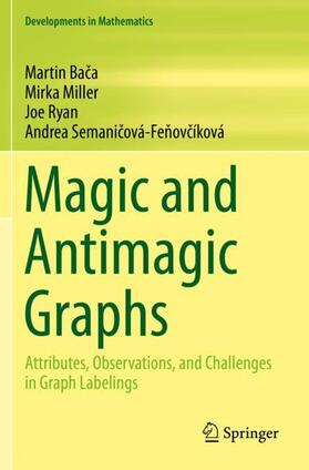 Baca / Baca / Semanicová-Fenovcíková |  Magic and Antimagic Graphs | Buch |  Sack Fachmedien