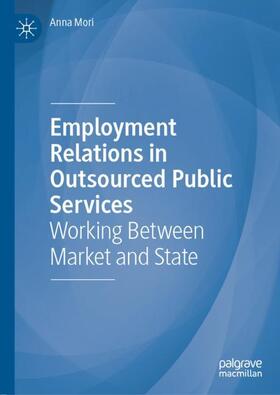 Mori |  Employment Relations in Outsourced Public Services | Buch |  Sack Fachmedien