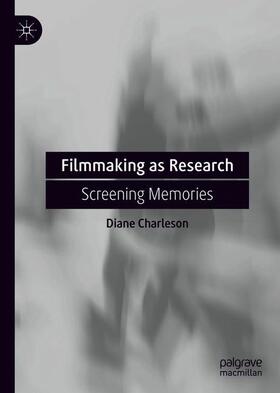 Charleson |  Filmmaking as Research | Buch |  Sack Fachmedien