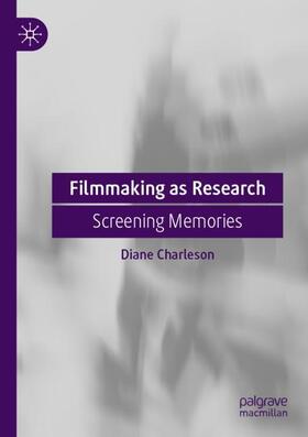Charleson |  Filmmaking as Research | Buch |  Sack Fachmedien