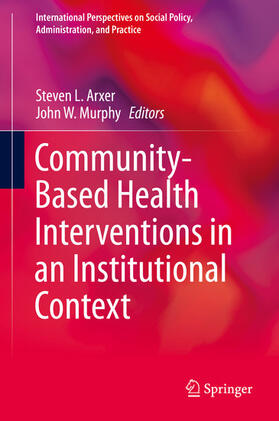 Arxer / Murphy | Community-Based Health Interventions in an Institutional Context | E-Book | sack.de