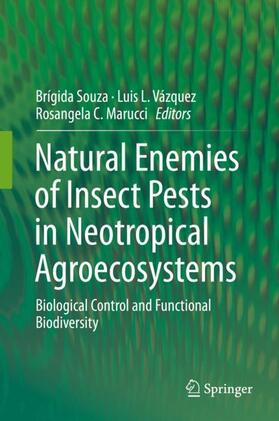 Souza / Marucci / Vázquez |  Natural Enemies of Insect Pests in Neotropical Agroecosystems | Buch |  Sack Fachmedien