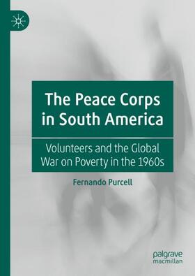 Purcell |  The Peace Corps in South America | Buch |  Sack Fachmedien