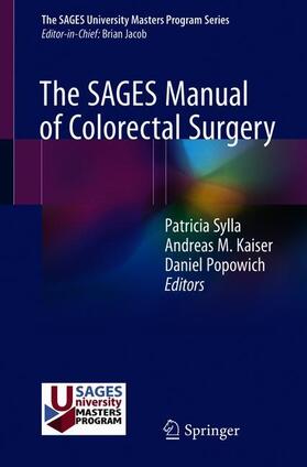 Sylla / Popowich / Kaiser |  The SAGES Manual of Colorectal Surgery | Buch |  Sack Fachmedien