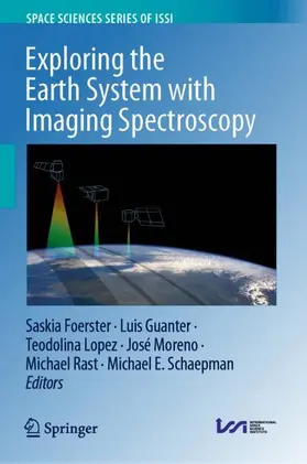 Foerster / Guanter / Schaepman |  Exploring the Earth System with Imaging Spectroscopy | Buch |  Sack Fachmedien